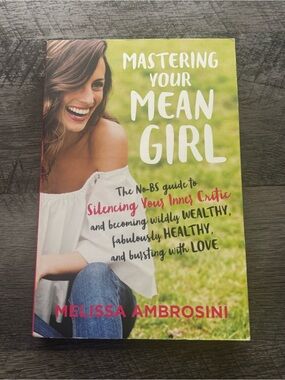 Mastering Your Mean Girl by Melissa Ambrosini